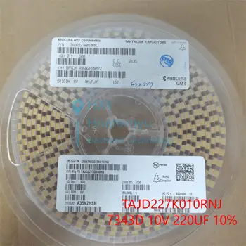 10PCS-500PCS TAJD227K010RNJ 220uF ±10% 10V D typ 7343 tantal kondenzátor Zbrusu nový, originálny