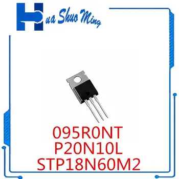 10Pcs/Veľa P20N10L STP20N10L P20N10 095R0NT 095RONT STP18N60M2 18N60M2 TO-220