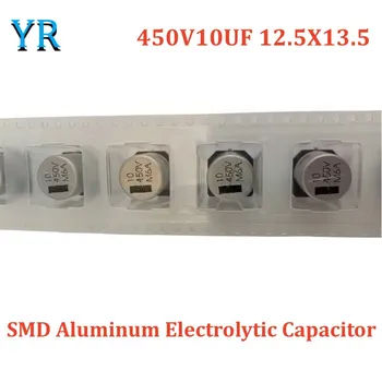 5 ks 450V10UF 12.5X13.5 SMD Hliníkové Elektrolytických Kondenzátorov SMD Kondenzátor 10UF 450V